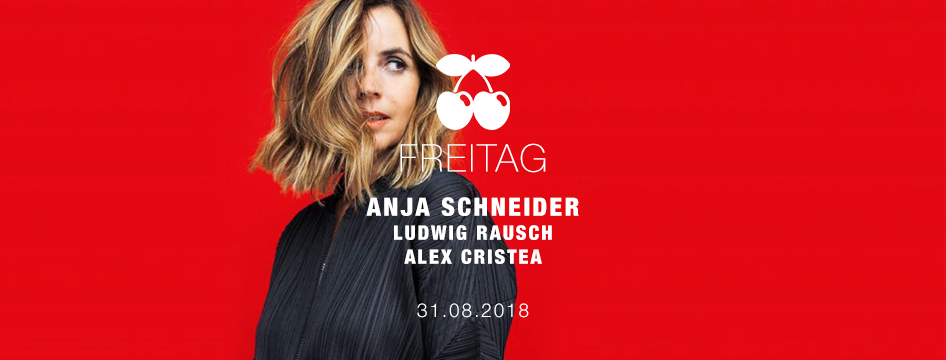 Freitag flyer, 31 August 2018 — Anja Schneider, Ludwig Rausch and Alex Cristea