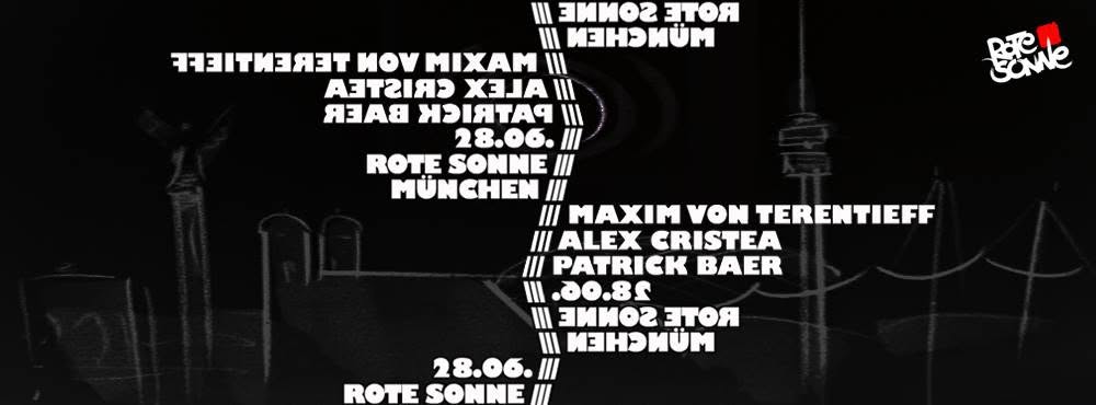 Rote Sonne München flyer, 28 June — Maxim von Terentieff, Alex Cristea and Patrick Baer